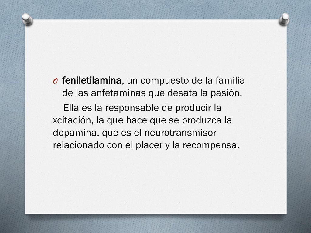 feniletilamina, un compuesto de la familia de las anfetaminas que desata la pasión.