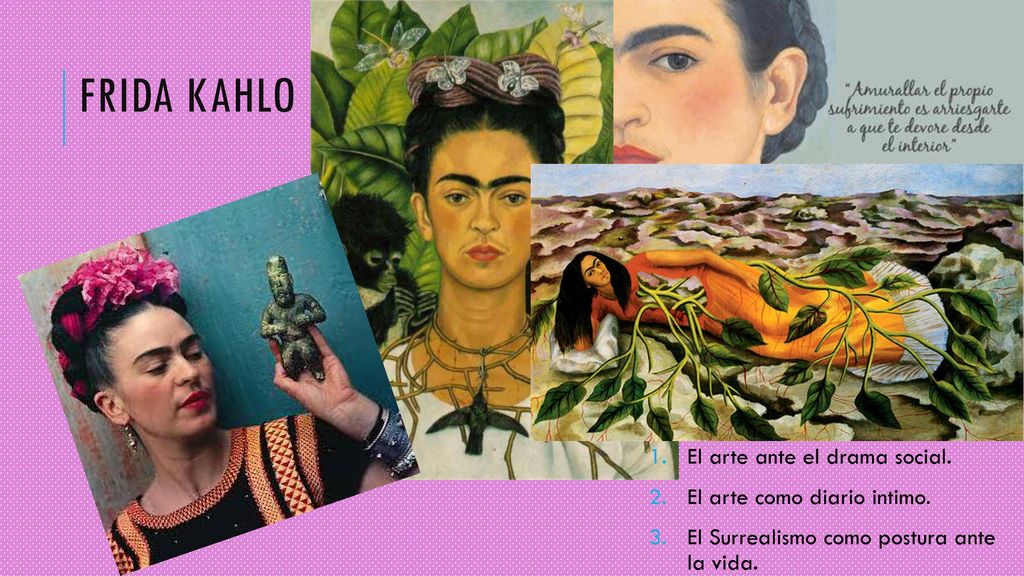 Frida kahlo El arte ante el drama social. El arte como diario intimo.