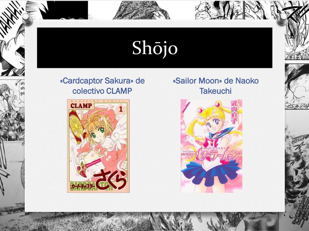 «Cardcaptor Sakura» de colectivo CLAMP «Sailor Moon» de Naoko Takeuchi