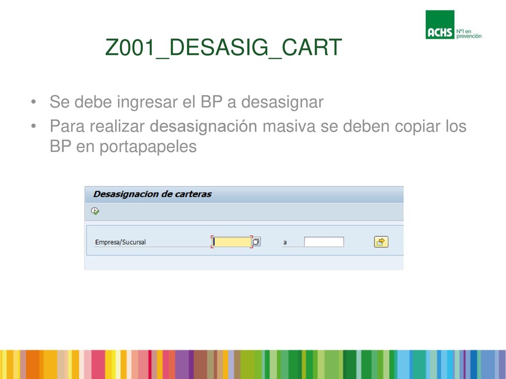 Z001_DESASIG_CART Se debe ingresar el BP a desasignar
