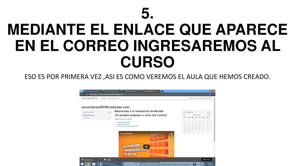 5. MEDIANTE EL ENLACE QUE APARECE EN EL CORREO INGRESAREMOS AL CURSO