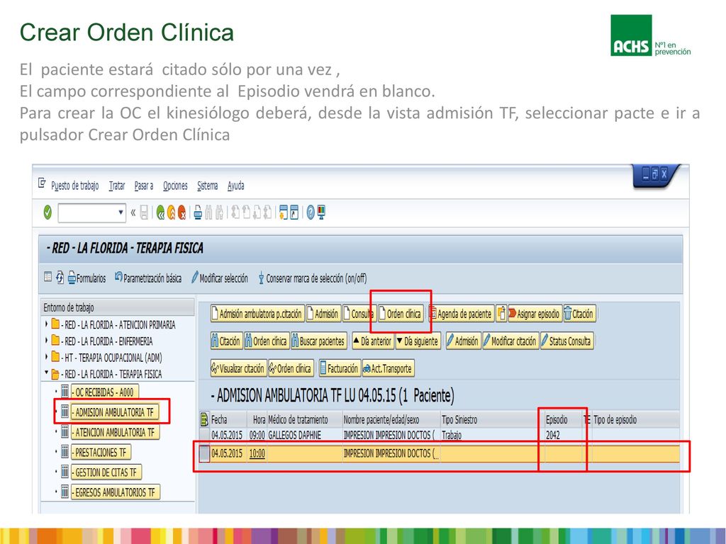 Crear Orden Clínica El paciente estará citado sólo por una vez ,