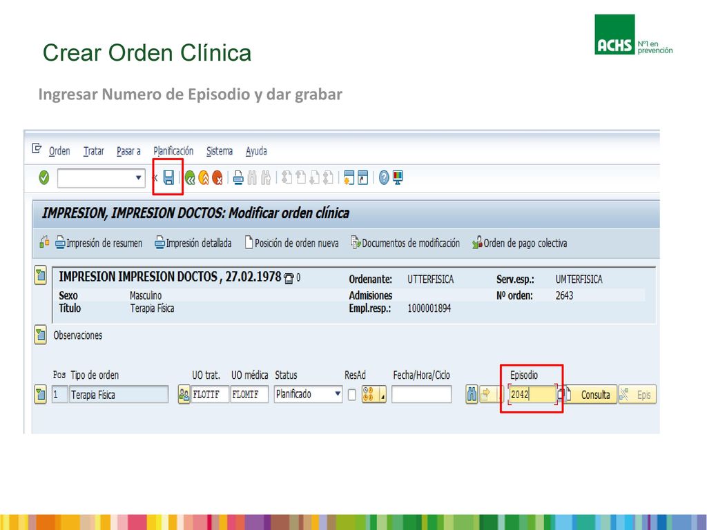 Crear Orden Clínica Ingresar Numero de Episodio y dar grabar