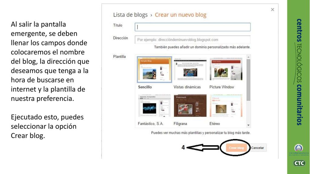 Al salir la pantalla emergente, se deben llenar los campos donde colocaremos el nombre del blog, la dirección que deseamos que tenga a la hora de buscarse en internet y la plantilla de nuestra preferencia.