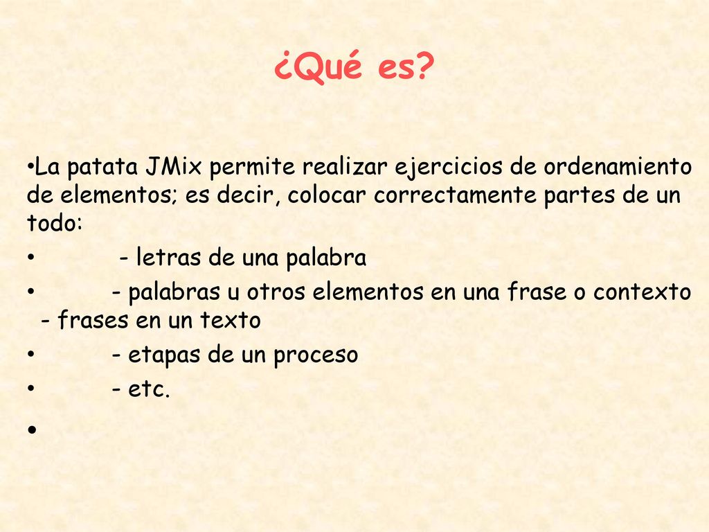 ¿Qué es La patata JMix permite realizar ejercicios de ordenamiento de elementos; es decir, colocar correctamente partes de un todo: