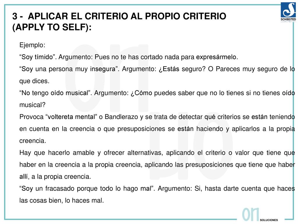3 - APLICAR EL CRITERIO AL PROPIO CRITERIO (APPLY TO SELF):