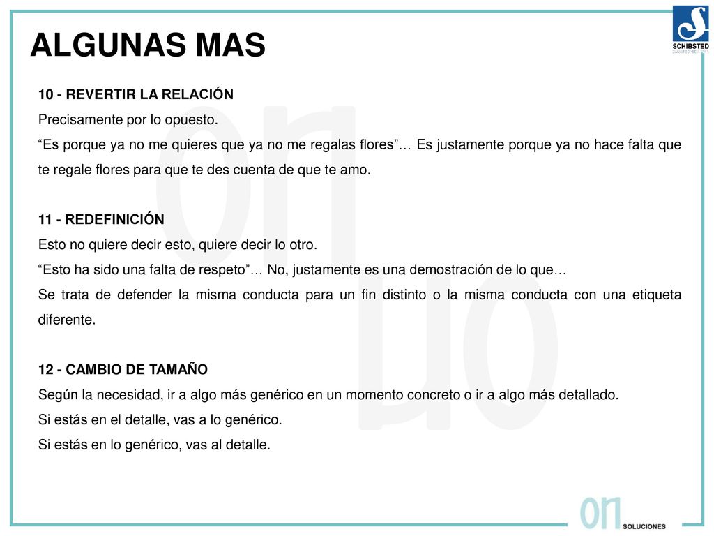 ALGUNAS MAS 10 - REVERTIR LA RELACIÓN Precisamente por lo opuesto.