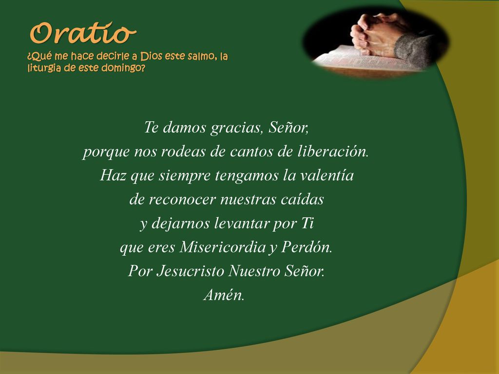 Oratio ¿Qué me hace decirle a Dios este salmo, la liturgia de este domingo
