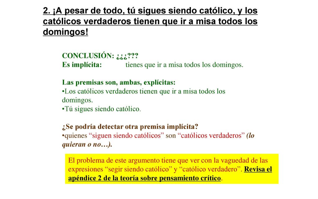 2. ¡A pesar de todo, tú sigues siendo católico, y los católicos verdaderos tienen que ir a misa todos los domingos!