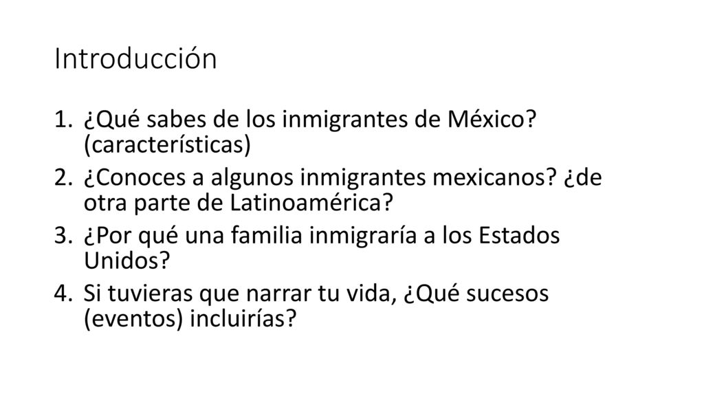 Introducción ¿Qué sabes de los inmigrantes de México (características) ¿Conoces a algunos inmigrantes mexicanos ¿de otra parte de Latinoamérica