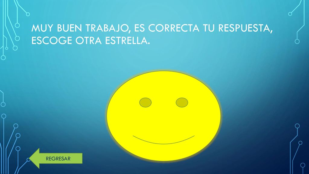 MUY BUEN TRABAJO, ES CORRECTA TU RESPUESTA, escoge otra estrella.