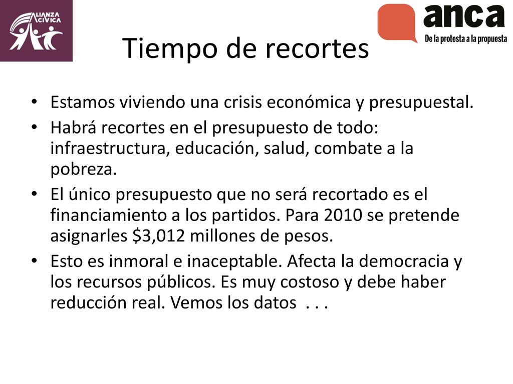 Tiempo de recortes Estamos viviendo una crisis económica y presupuestal.