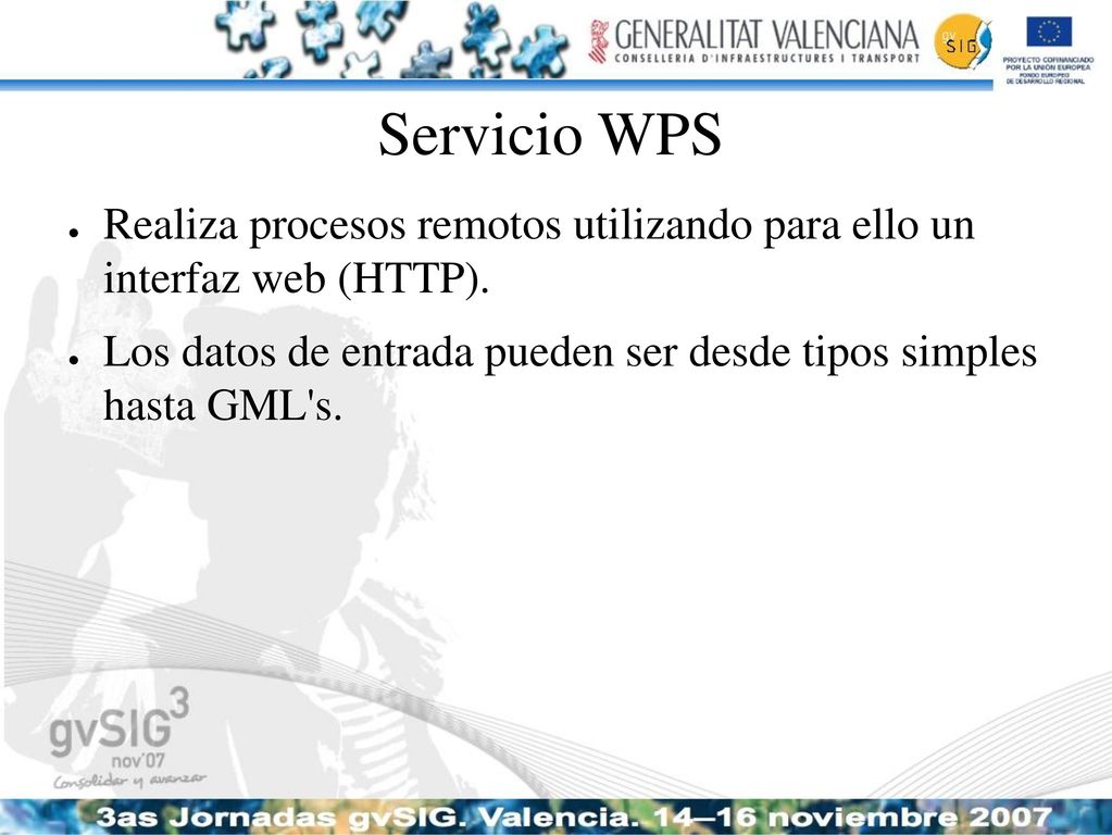 Servicio WPS Realiza procesos remotos utilizando para ello un interfaz web (HTTP).