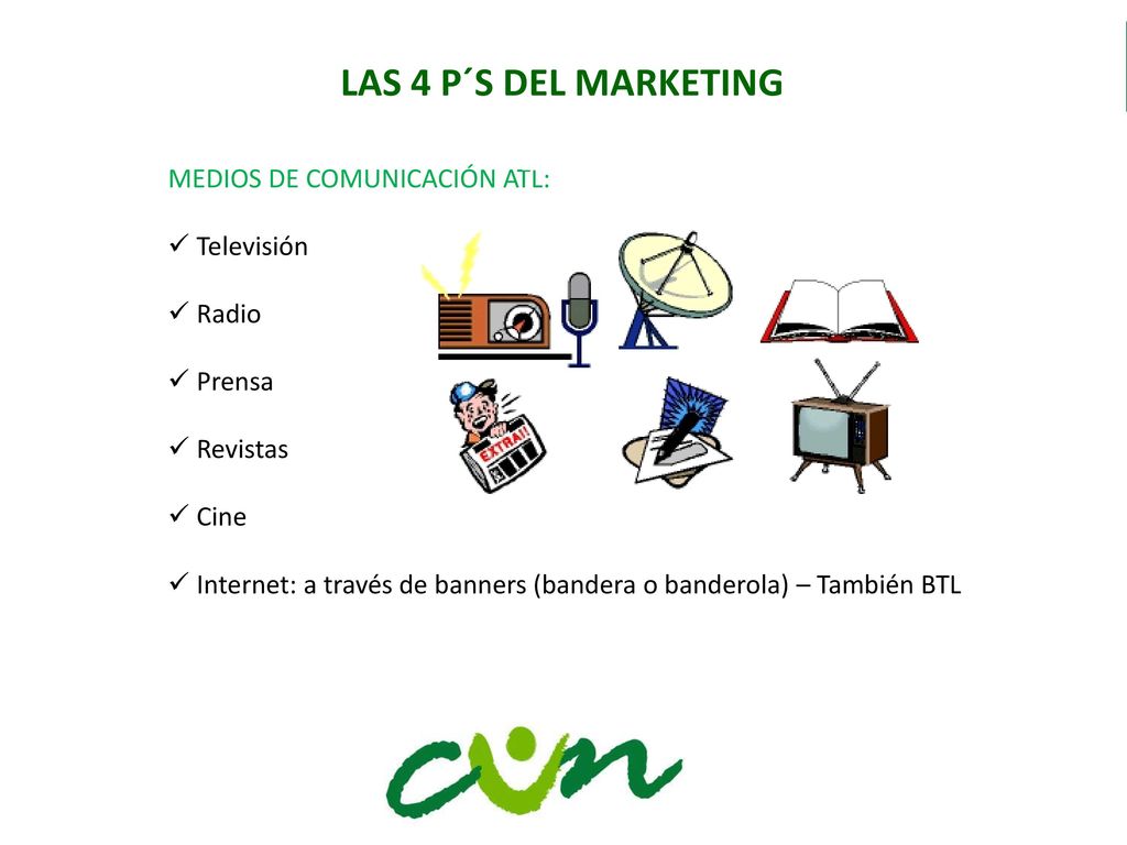 LAS 4 P´S DEL MARKETING MEDIOS DE COMUNICACIÓN ATL: Televisión Radio
