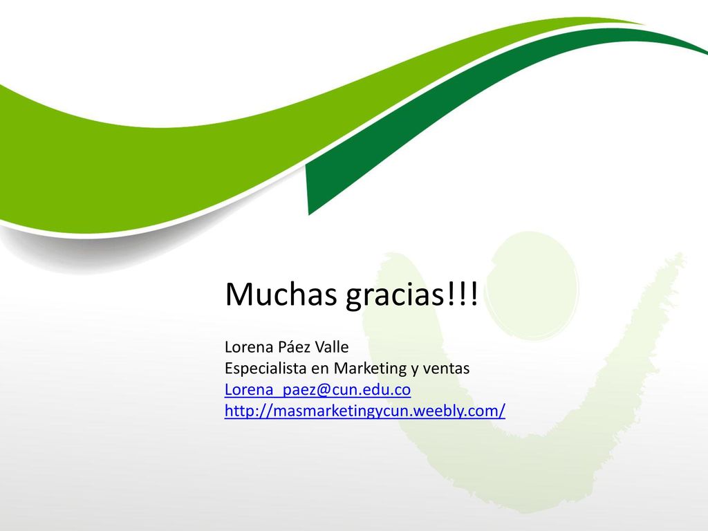 Muchas gracias!!! Lorena Páez Valle Especialista en Marketing y ventas
