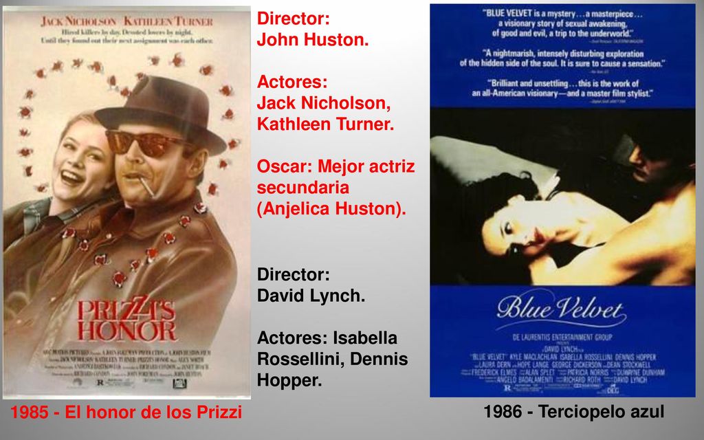 Director: John Huston. Actores: Jack Nicholson, Kathleen Turner. Oscar: Mejor actriz secundaria.