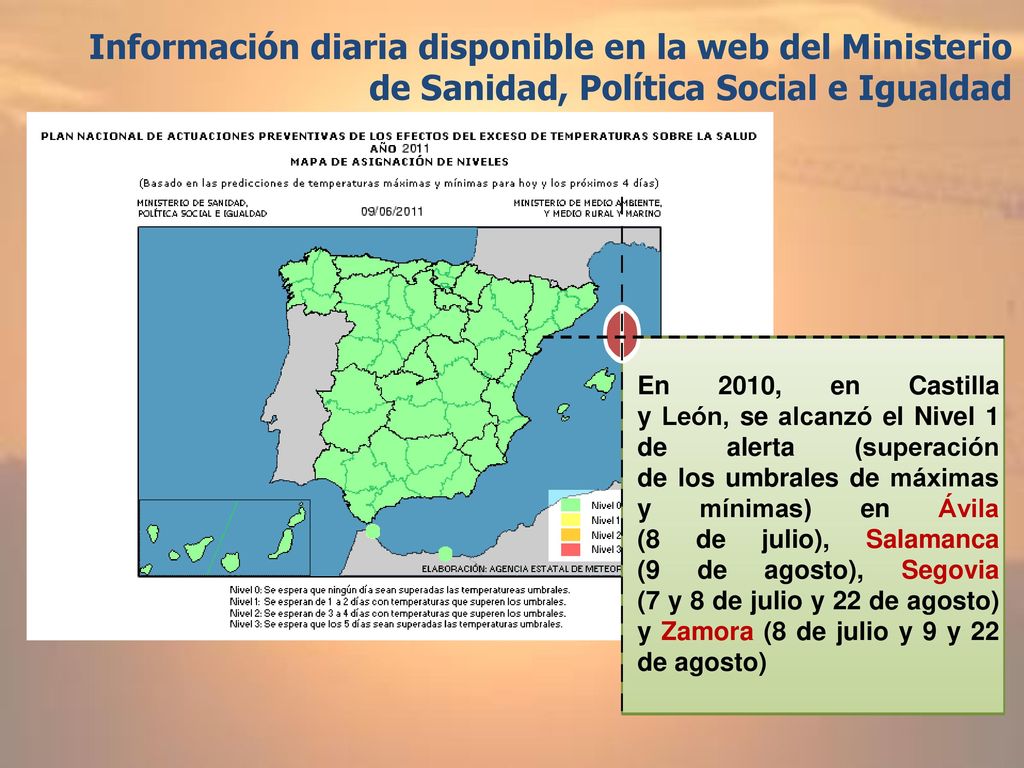 Información diaria disponible en la web del Ministerio de Sanidad, Política Social e Igualdad