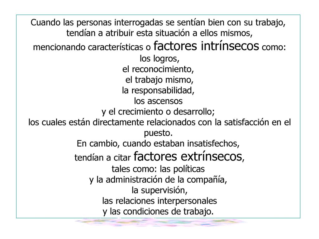 Cuando las personas interrogadas se sentían bien con su trabajo,