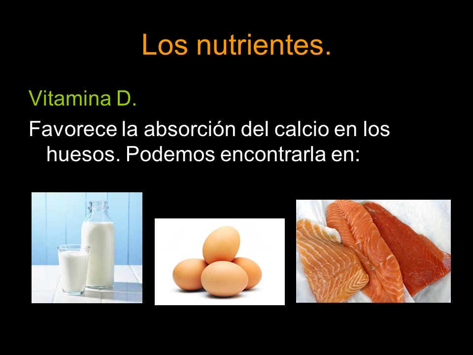 Los nutrientes. Vitamina D.