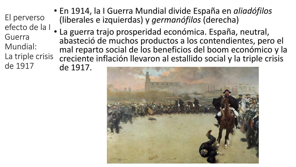 El perverso efecto de la I Guerra Mundial: La triple crisis de 1917