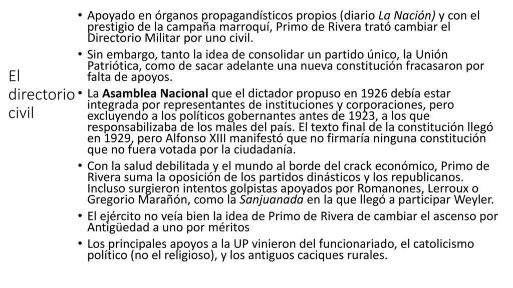 Apoyado en órganos propagandísticos propios (diario La Nación) y con el prestigio de la campaña marroquí, Primo de Rivera trató cambiar el Directorio Militar por uno civil.