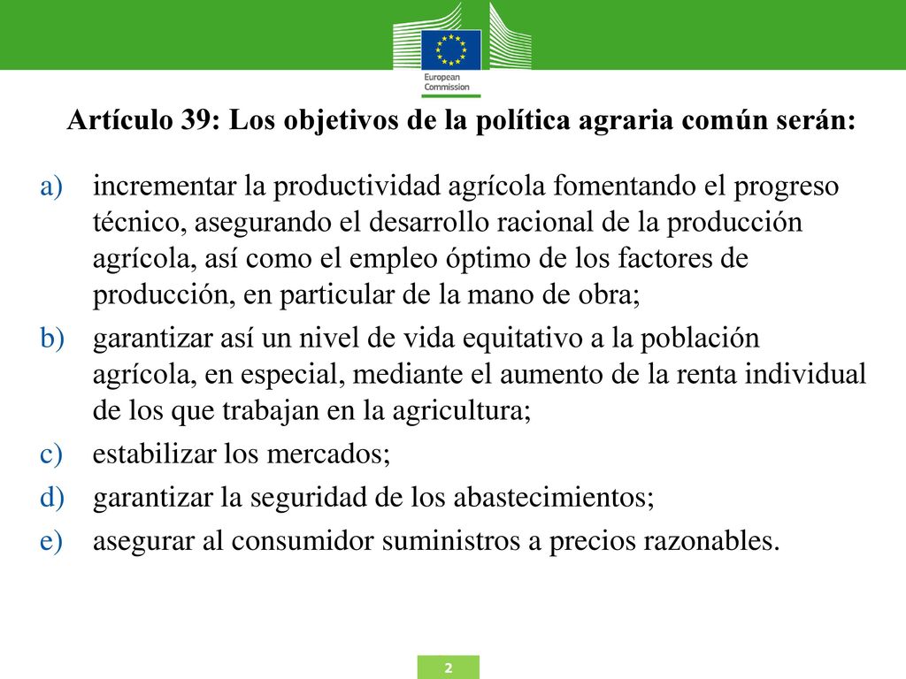Artículo 39: Los objetivos de la política agraria común serán: