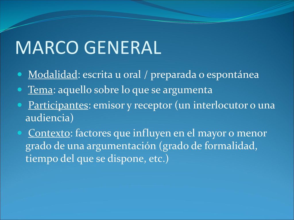 MARCO GENERAL Modalidad: escrita u oral / preparada o espontánea