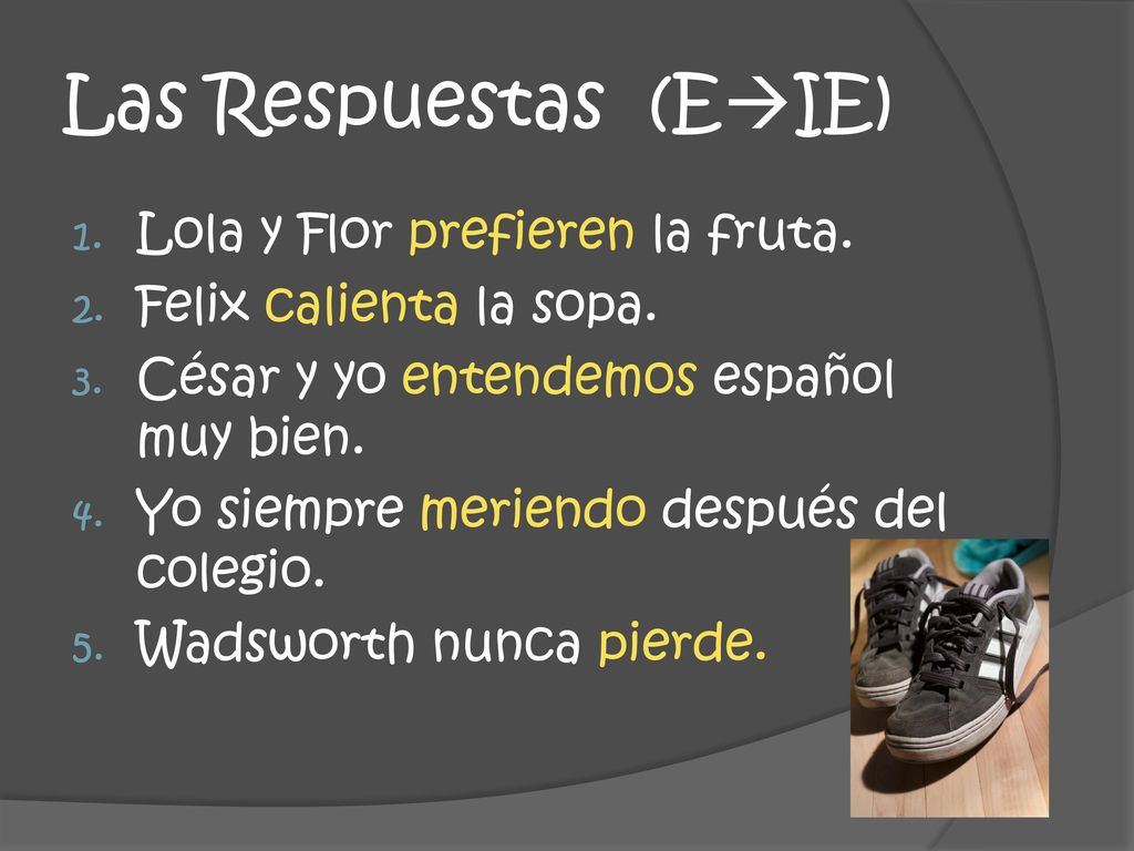 Las Respuestas (EIE) Lola y Flor prefieren la fruta.
