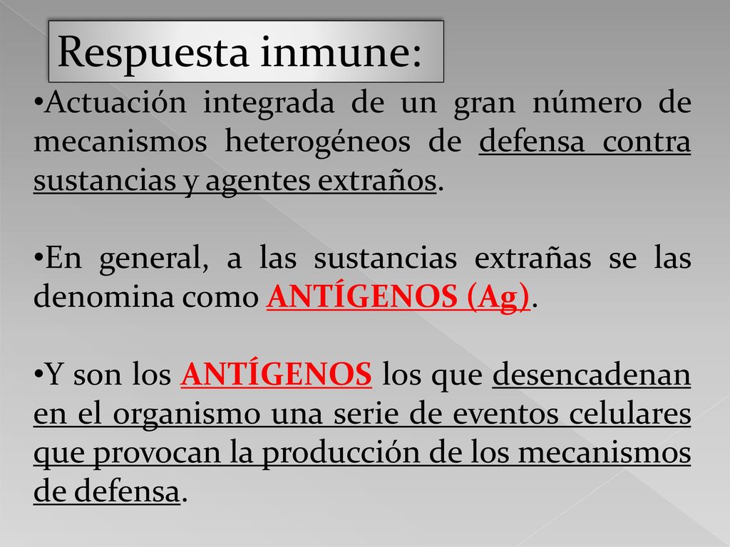Respuesta inmune: Actuación integrada de un gran número de mecanismos heterogéneos de defensa contra sustancias y agentes extraños.