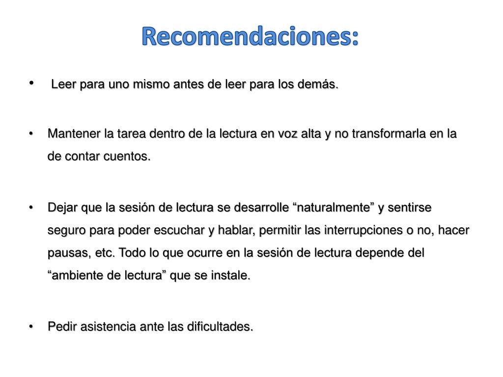 Recomendaciones: Leer para uno mismo antes de leer para los demás.