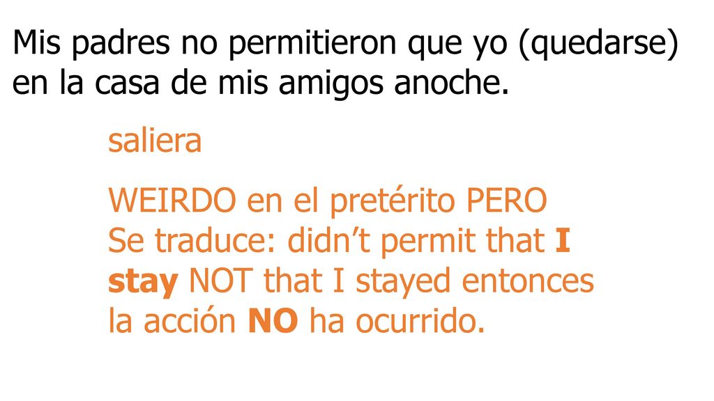 Mis padres no permitieron que yo (quedarse) en la casa de mis amigos anoche.