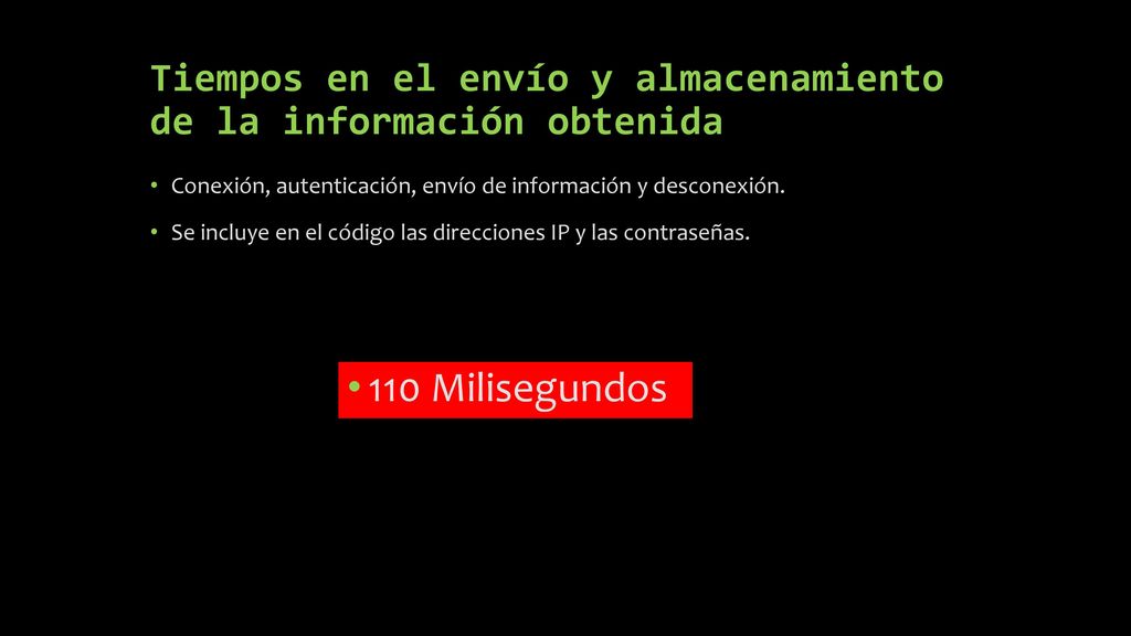Tiempos en el envío y almacenamiento de la información obtenida