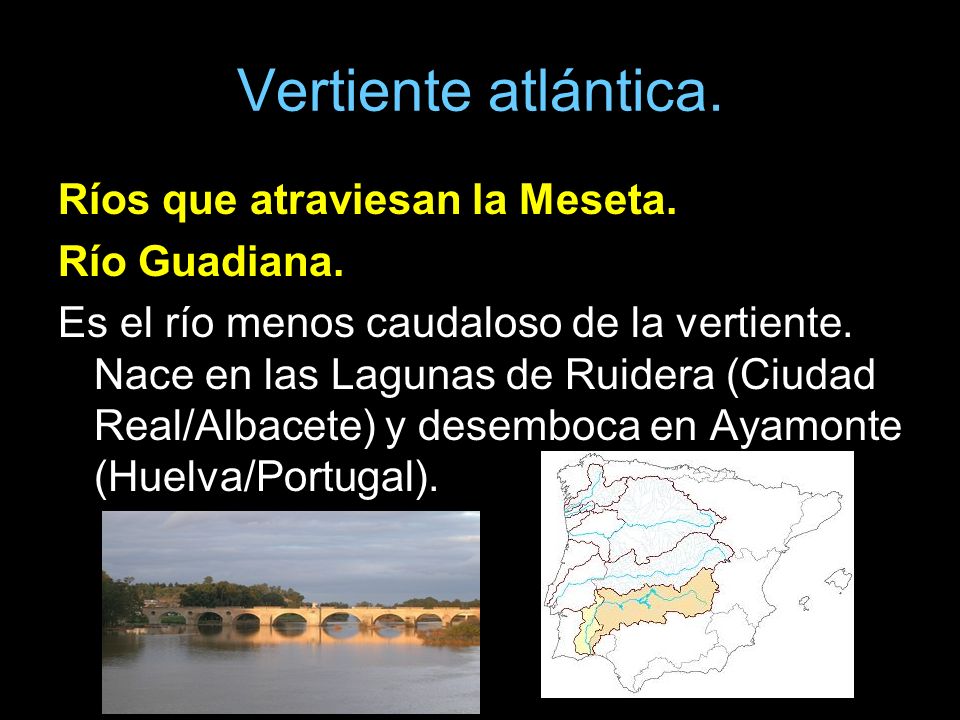 Vertiente atlántica. Ríos que atraviesan la Meseta. Río Guadiana.