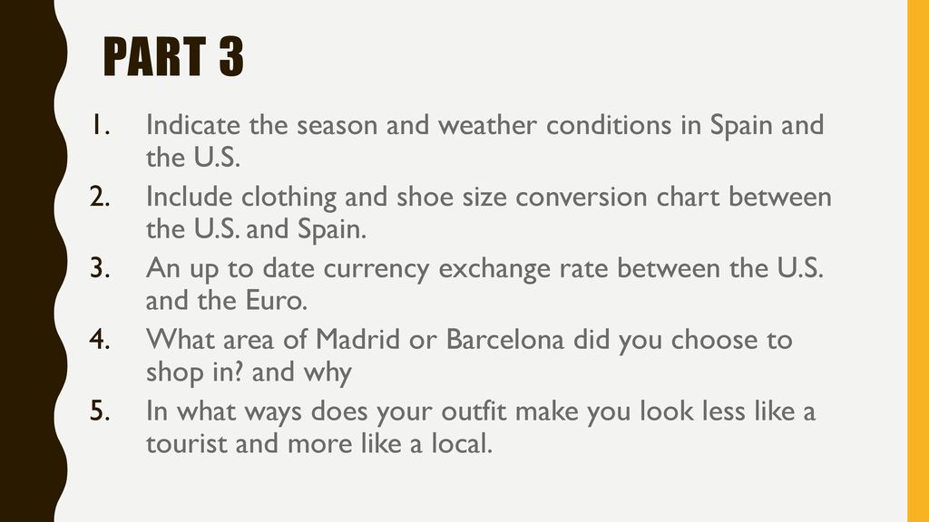 Part 3 Indicate the season and weather conditions in Spain and the U.S.