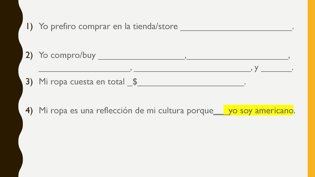 Yo prefiro comprar en la tienda/store ______________________.