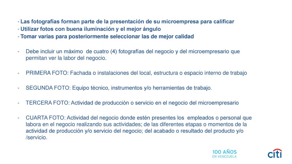 Las fotografías forman parte de la presentación de su microempresa para calificar