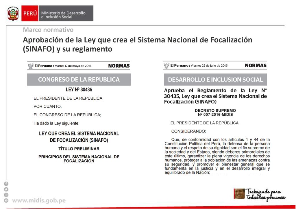 Marco normativo Aprobación de la Ley que crea el Sistema Nacional de Focalización (SINAFO) y su reglamento.