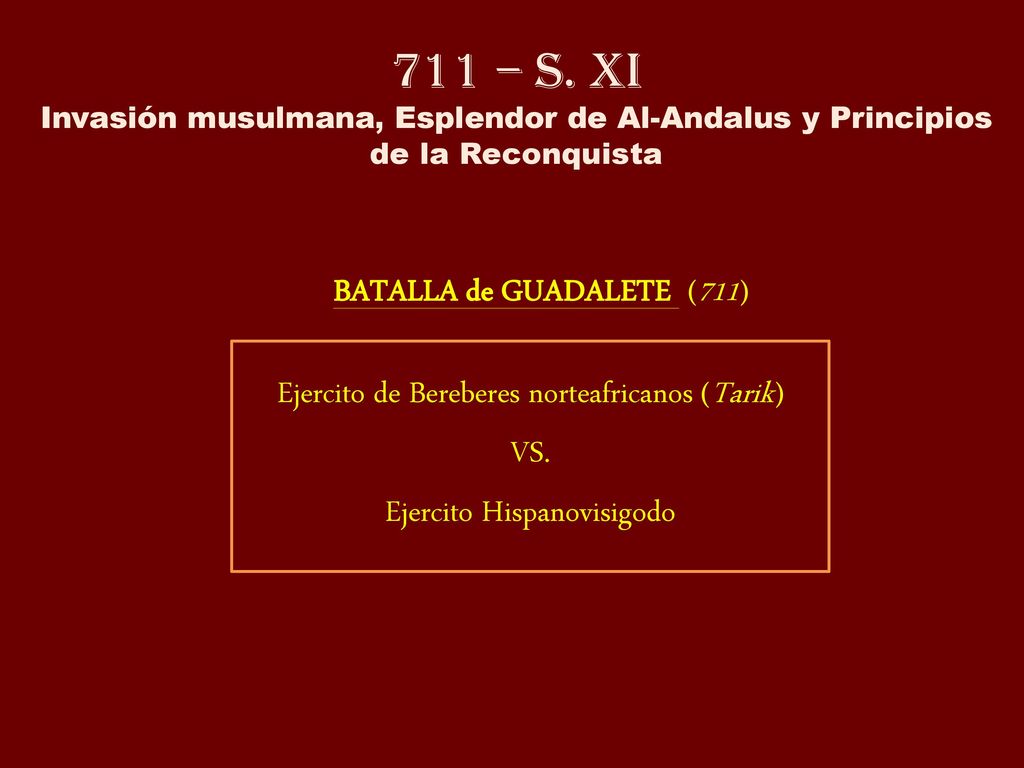 711 – S. XI Invasión musulmana, Esplendor de Al-Andalus y Principios de la Reconquista