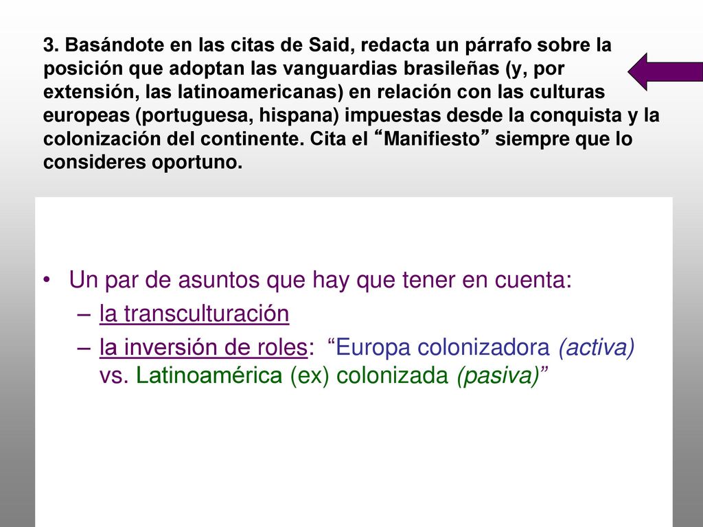 Un par de asuntos que hay que tener en cuenta: la transculturación