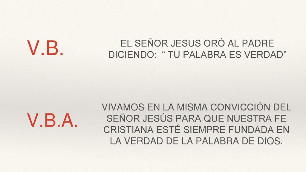 EL SEÑOR JESUS ORÓ AL PADRE DICIENDO: TU PALABRA ES VERDAD