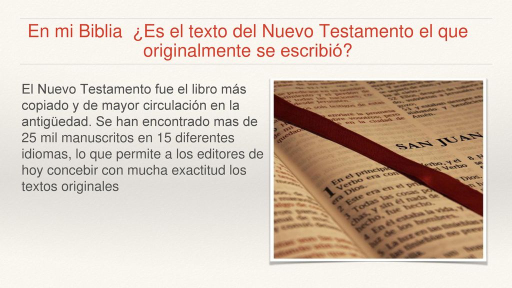 En mi Biblia ¿Es el texto del Nuevo Testamento el que originalmente se escribió