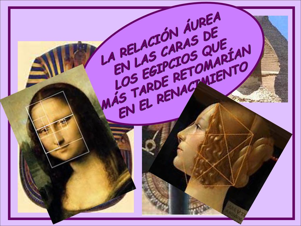 LA RELACIÓN ÁUREA EN LAS CARAS DE LOS EGIPCIOS QUE MÁS TARDE RETOMARÍAN EN EL RENACIMIENTO