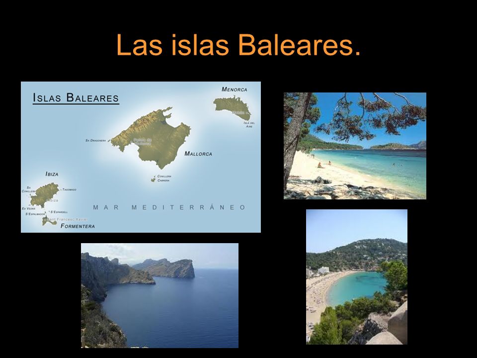 Las islas Baleares.