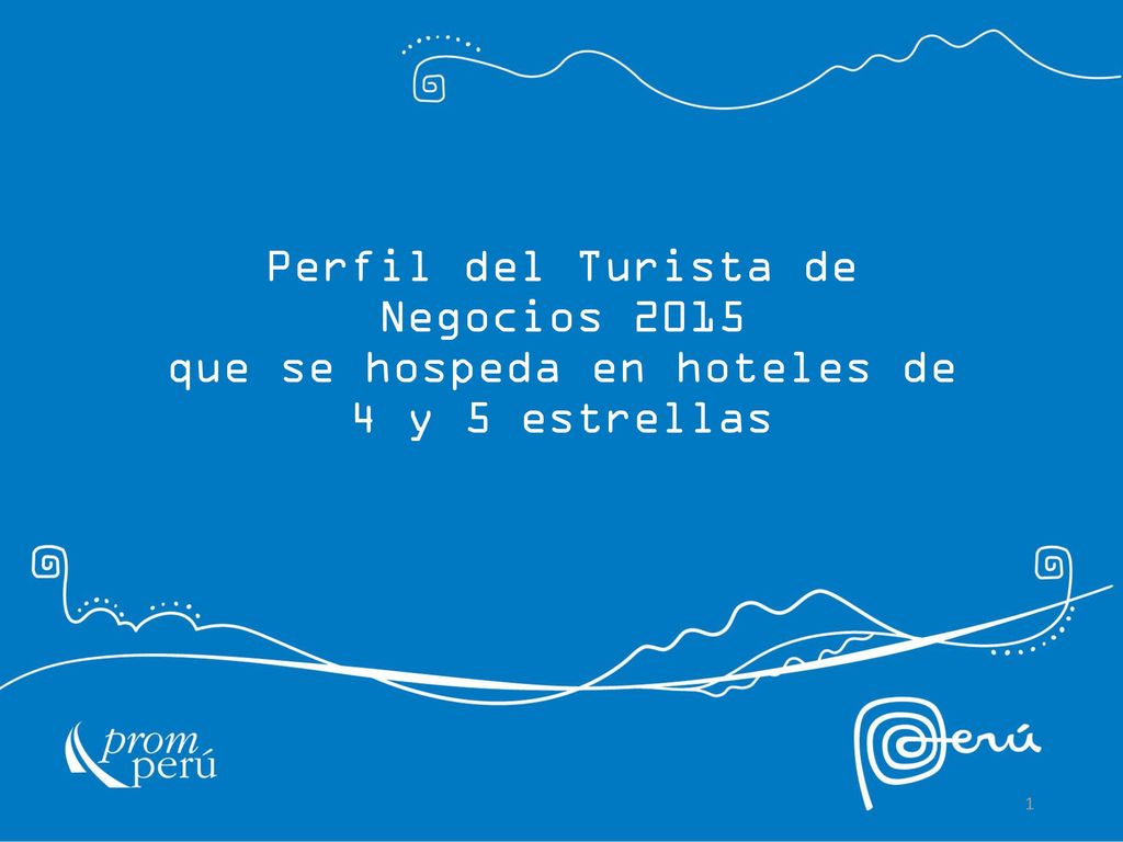 Perfil del Turista de Negocios 2015 que se hospeda en hoteles de 4 y 5 estrellas