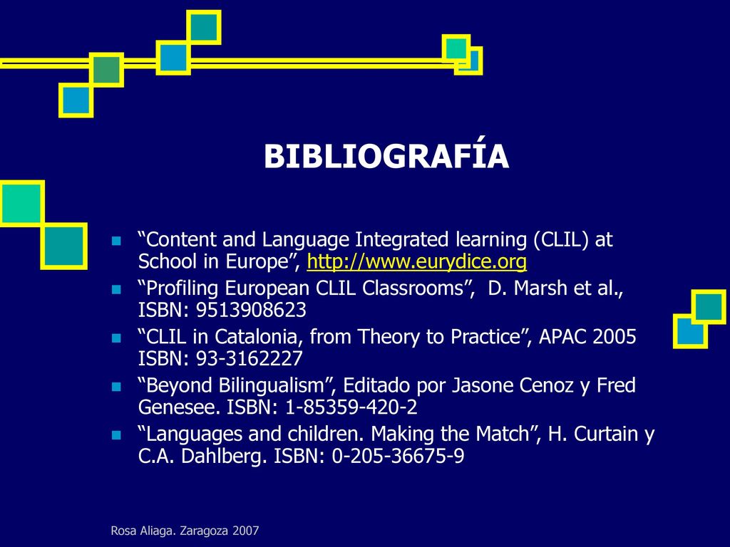 BIBLIOGRAFÍA Content and Language Integrated learning (CLIL) at School in Europe ,