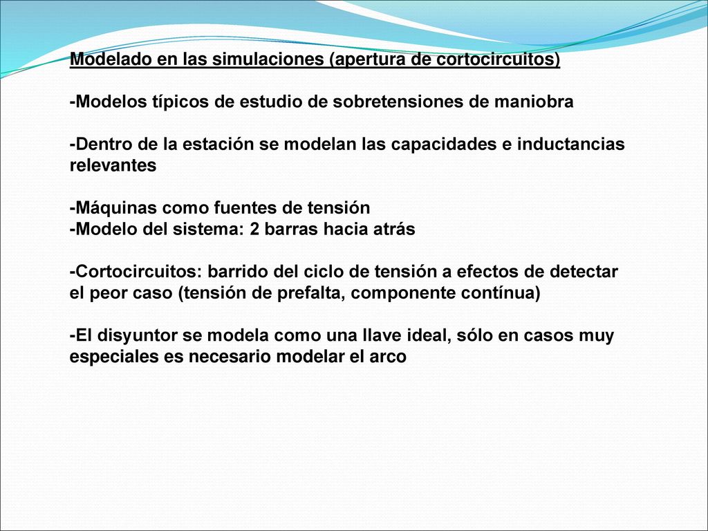 Modelado en las simulaciones (apertura de cortocircuitos)