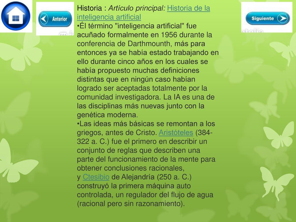 Historia : Artículo principal: Historia de la inteligencia artificial