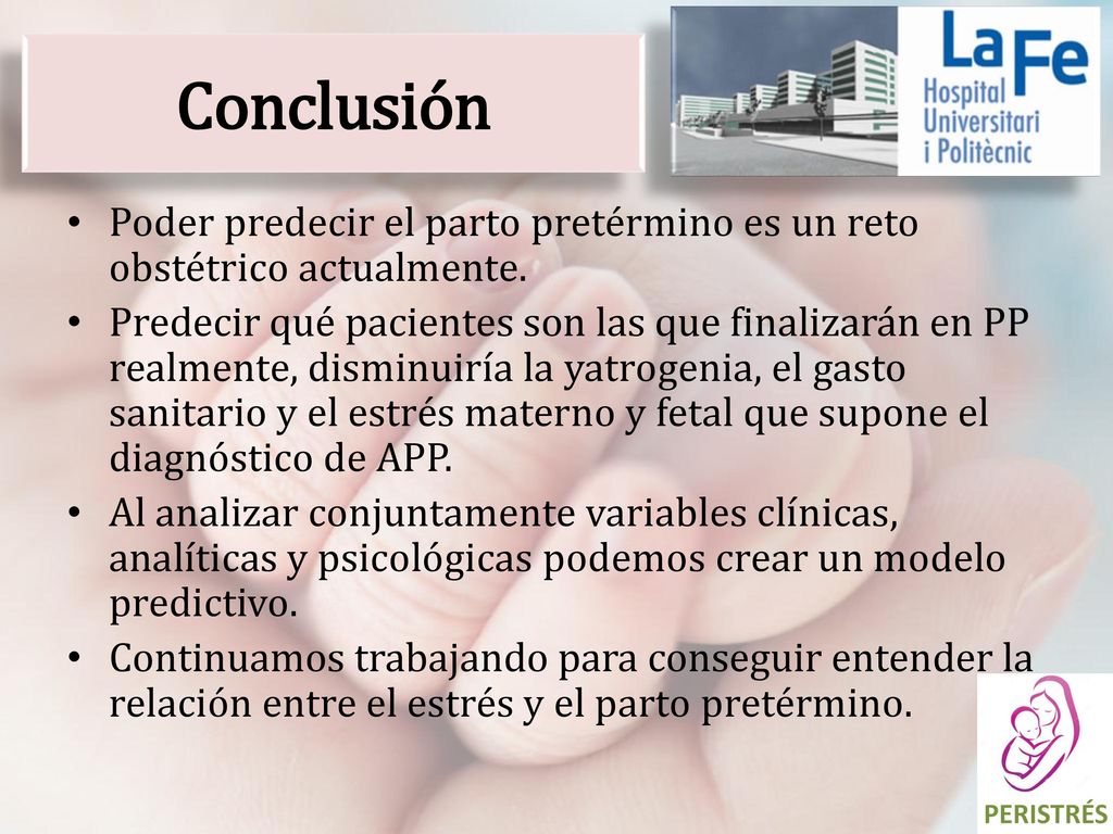 Conclusión Poder predecir el parto pretérmino es un reto obstétrico actualmente.