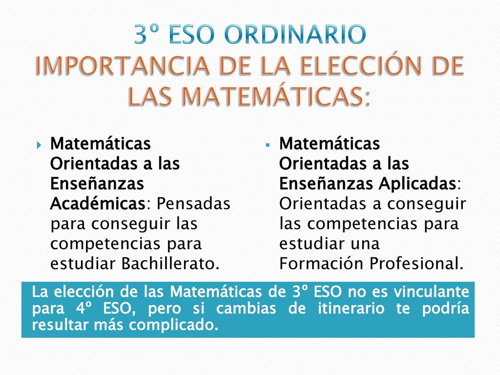 3º ESO ORDINARIO IMPORTANCIA DE LA ELECCIÓN DE LAS MATEMÁTICAS: