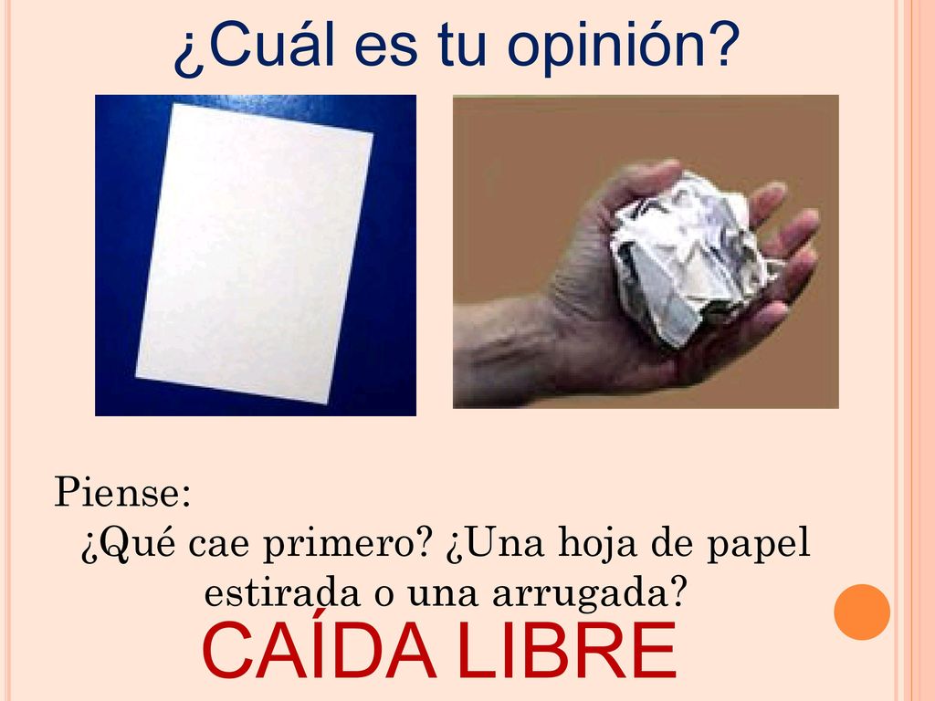 ¿Qué cae primero ¿Una hoja de papel estirada o una arrugada